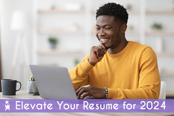 Image shows a smiling man working on his resume at a laptop. Text reads: Elevate Your Resume for 2024. All StarZ Staffing.