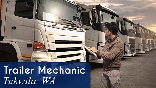 A Mechanic stands in front of a fleet of semi trucks holding a clipboard. White text over a blue banner reads: 'Trailer Mechanic in Tukwila, WA'. All StarZ is hiring!