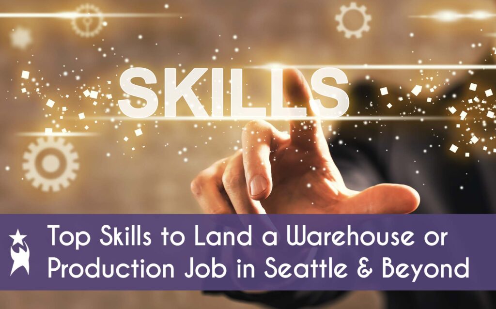 Hand pointing at the word 'Skills' surrounded by glowing gears and confetti bits, with the blog title 'Top Skills to Land a Warehouse or Production Job in Seattle & Beyond' at the bottom