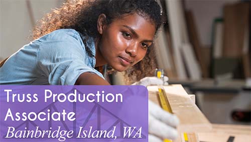 A woman measures wood in a workshop. White text over a purple banner reads: 'Truss Production Associate on Bainbridge Island, WA.